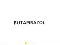 Napis BUTAPIRAZOL na białym tle. Pod napisem linia z kropką.
