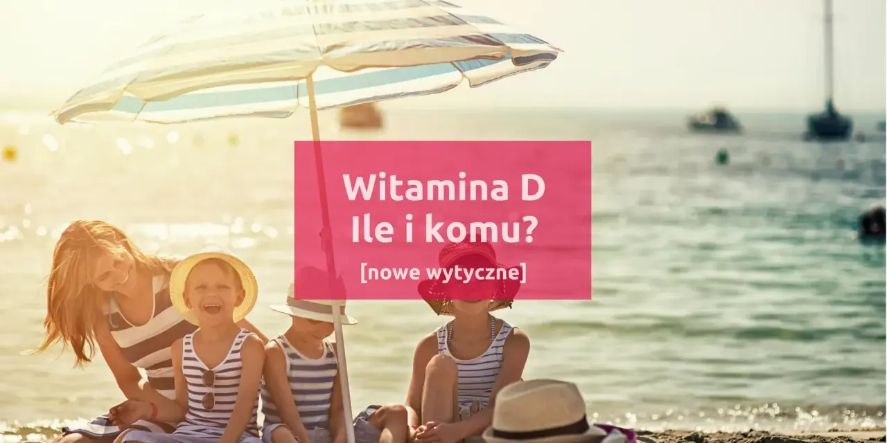 Rodzina na plaży pod parasolem. Witamina D3 na co pomaga? Dowiedz się, ile i komu jej potrzeba.